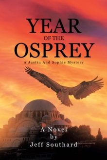 Year Of The Osprey : A Justin And Sophie Mystery