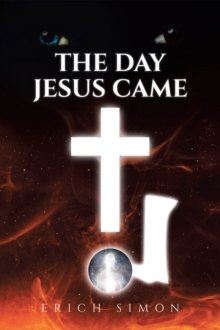 The Day Jesus Came