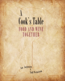 A Cook's Table : FOOD AND WINE TOGETHER