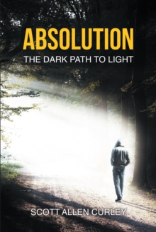 Absolution : The Dark Path to Light