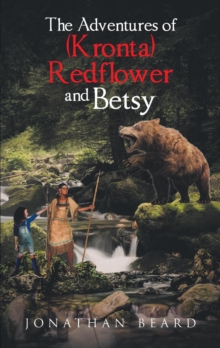 The Adventures of (Kronta) Redflower and Betsy