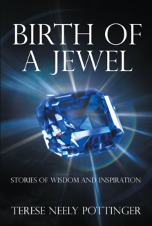 Birth of a Jewel : Stories of Wisdom and Inspiration