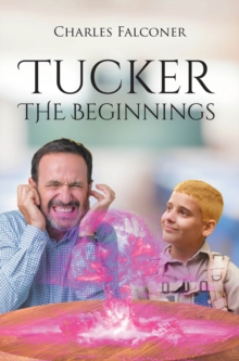 Tucker The Beginnings