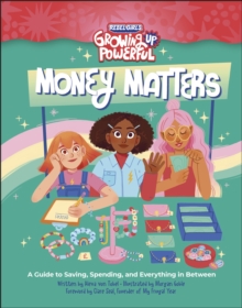 Rebel Girls Money Matters : A Guide to Saving, Spending, and Everything in Between