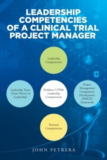 Leadership Competencies Of A Clinical Trial Project Manager