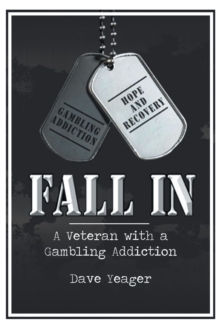 Fall In : A Veteran with a Gambling Addiction