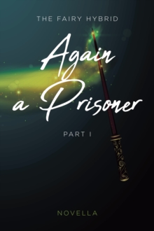 Again a Prisoner : Part I