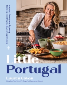 Page Street Publishing Co. Little Portugal , Bold And Flavorful Portuguese Cooking From My New Jersey Kitchen