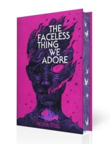 The Faceless Thing We Adore