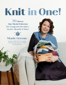 Knit in One! : 30 Clever One-Skein Patterns for Gorgeous Beanies, Socks, Shawls & More?