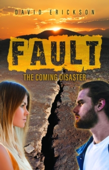 Fault : The Coming Disaster