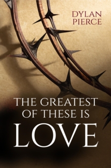 Greatest of These Is Love