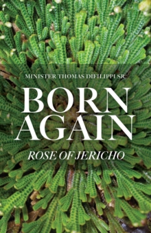 Born Again : Rose of Jericho