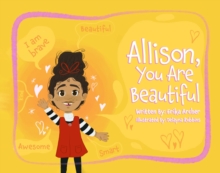 Allison, You Are Beautiful