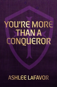 You're More than a Conqueror