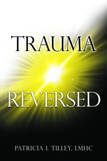 Trauma Reversed