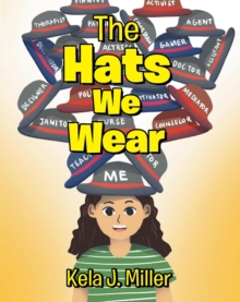 The Hats We Wear