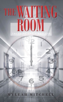 The Waiting Room : Trusting God's Process