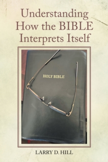 Understanding How the BIBLE Interprets Itself