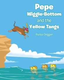 Pepe Wiggle-Bottom and the Yellow Tangs