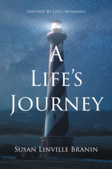 A Life's Journey : Inspired By Life's Memories