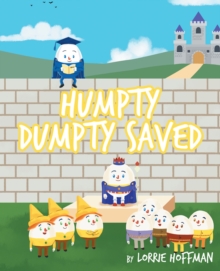 Humpty Dumpty Saved