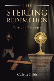 The Sterling Redemption : Samson's Strength