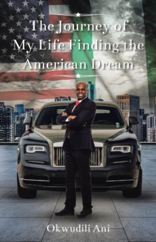 The Journey of My Life Finding the American Dream