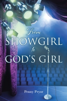 From SHOWGIRL to GOD'S GIRL