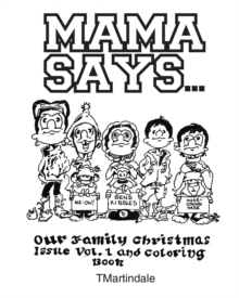 Mama Says... : Our Family Christmas Issue Vol. 1 and Coloring Book