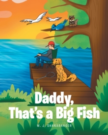 Daddy, That's A Big Fish