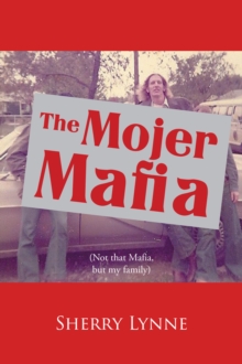 The Mojer Mafia : Not that Mafia, but my family