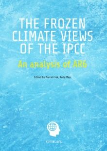 The Frozen Climate Views of the IPCC : An Analysis of AR6