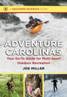 Adventure Carolinas : Your Go-To Guide for Multi-Sport Outdoor Recreation