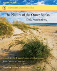 The Nature of the Outer Banks : Environmental Processes, Field Sites, and Development Issues, Corolla to Ocracoke