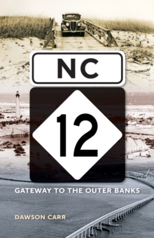 NC 12 : Gateway to the Outer Banks