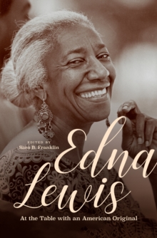 Edna Lewis : At the Table with an American Original