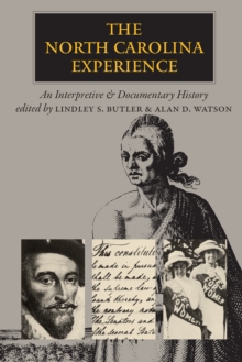 The North Carolina Experience : An Interpretive and Documentary History