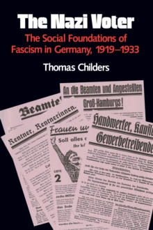 The Nazi Voter : The Social Foundations of Fascism in Germany, 1919-1933