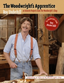 The Woodwright's Apprentice : Twenty Favorite Projects From The Woodwright's Shop