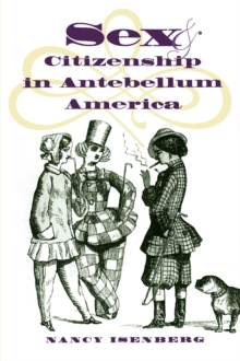 Sex and Citizenship in Antebellum America