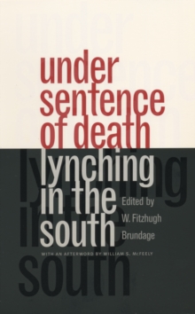 Under Sentence of Death : Lynching in the South