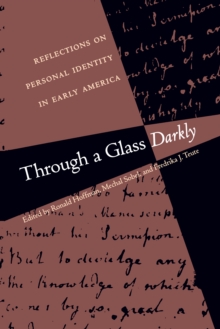 Through a Glass Darkly : Reflections on Personal Identity in Early America