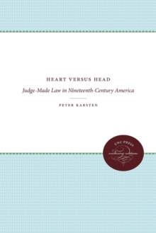 Heart versus Head : Judge-Made Law in Nineteenth-Century America