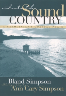 Into the Sound Country : A Carolinian's Coastal Plain