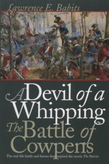 A Devil of a Whipping : The Battle of Cowpens