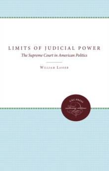 The Limits of Judicial Power : The Supreme Court in American Politics