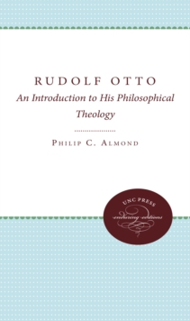 Rudolf Otto : An Introduction to His Philosophical Theology