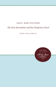 Fact and Fiction : The New Journalism and the Nonfiction Novel