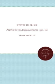 States in Crisis : Politics in Ten American States, 1950-1962